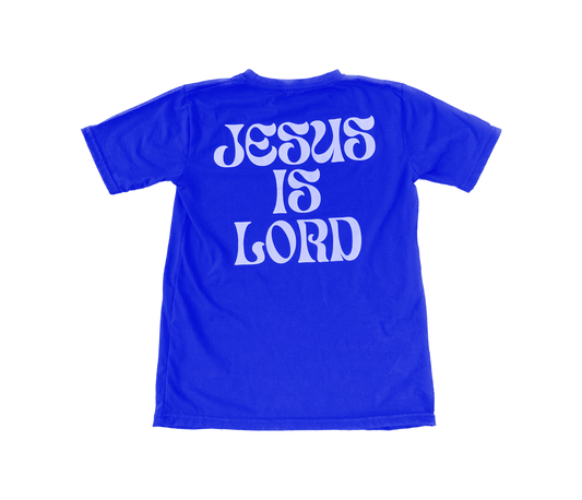 “Jesus Is Lord Tee” - Blue